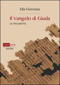 Il Vangelo di Giuda. La riscoperta